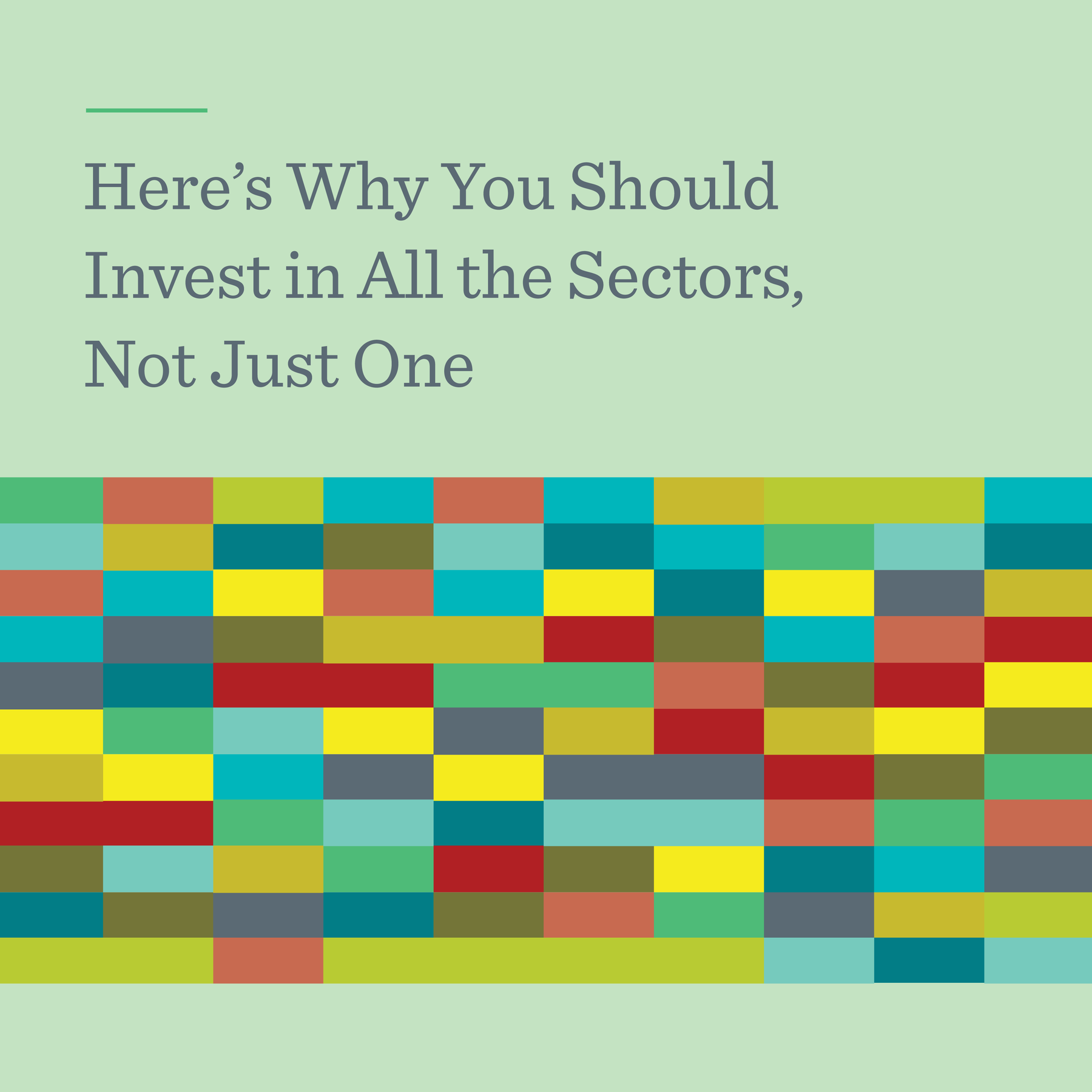 Here’s Why You Should Invest in All the Sectors, Not Just One Dimensional