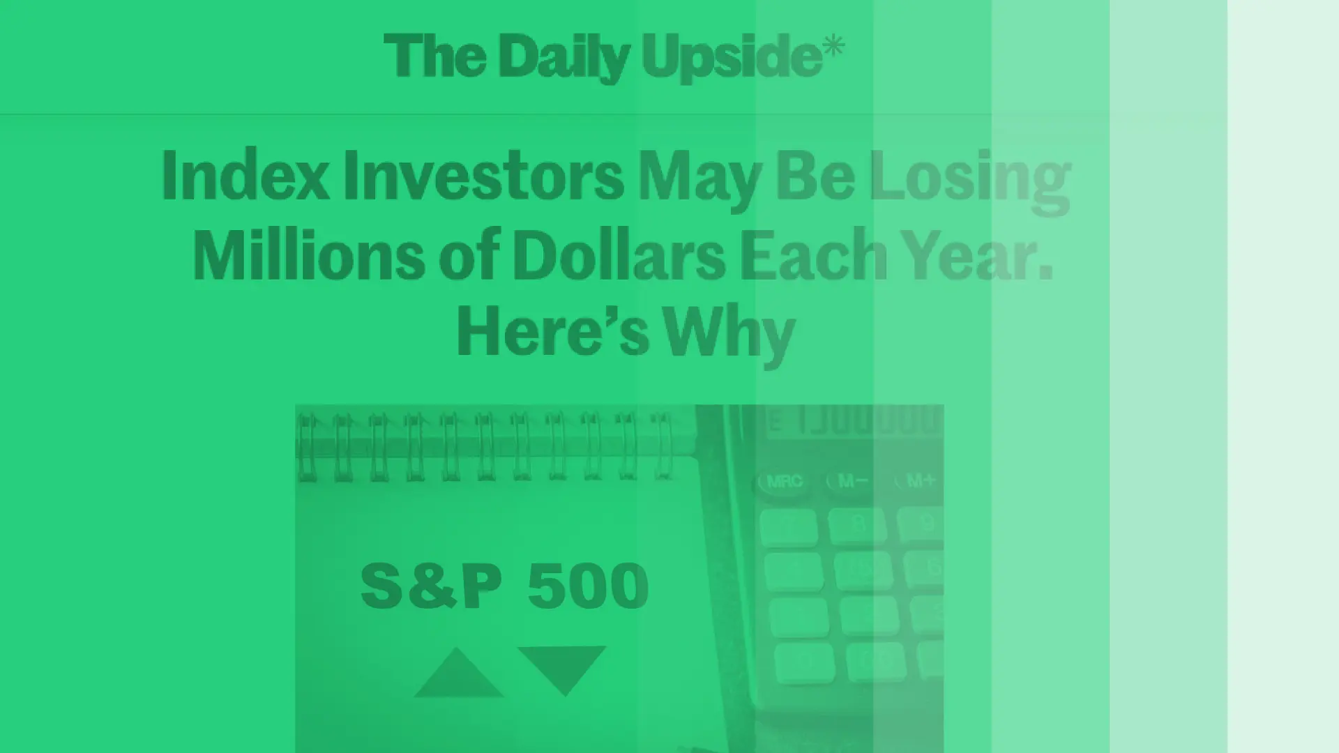 The Daily Upside: Index Investors May Be Losing Millions of Dollars ...