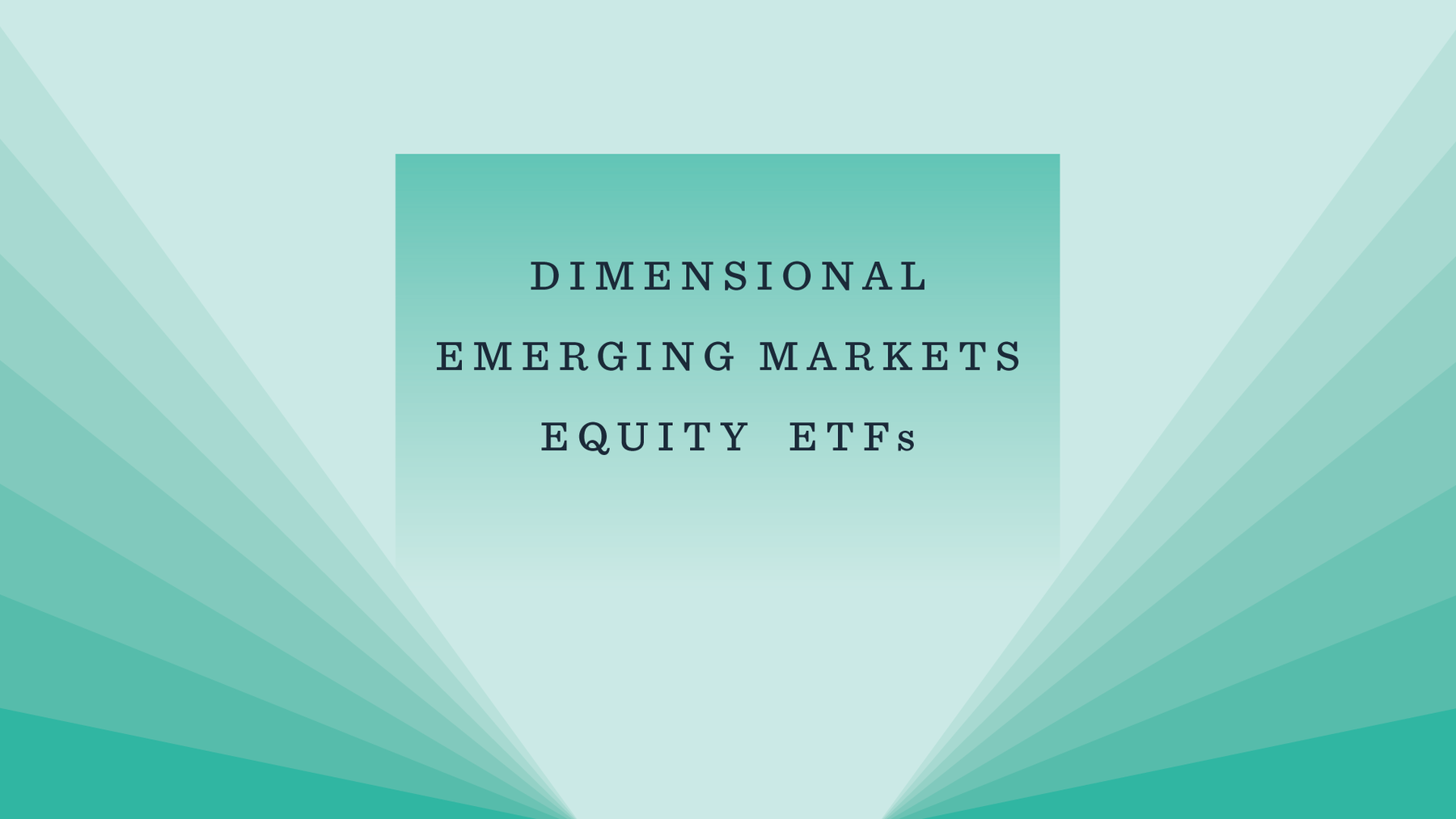 Dimensional ETFs Dimensional Fund Advisors
